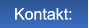 Kontakt: Kontakt: